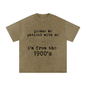 I'm From the 1900's Tee