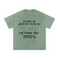 I'm From the 1900's Tee