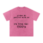 I'm From the 1900's Tee